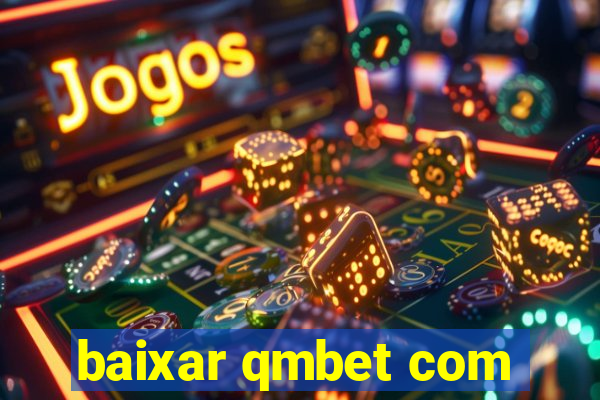 baixar qmbet com